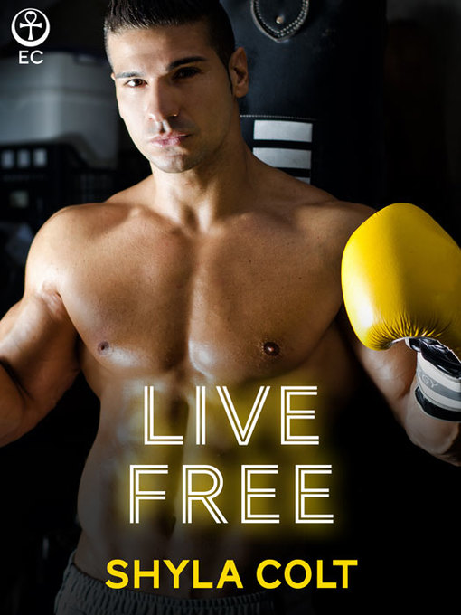 Title details for Live Free by Shyla Colt - Available